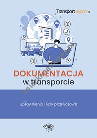 Dokumentacja w transporcie uprawnienia i listy przewozowe