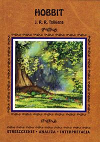 Hobbit J. J. R. Tolkiena. Streszczenie, analiza, interpretacja