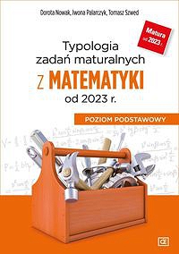 Typologia zadań maturalnych z matematyki od 2023 r. Poziom podstawowy