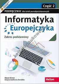 Informatyka Europejczyka Podręcznik dla szkół ponadpodstawowych. Zakres podstawowy Część 2