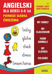 Angielski dla dzieci 3 Pierwsze słówka Ćwiczenia. 6-8 lat