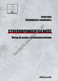 Cyberodpowiedzialność Wstęp do prawa cyberbezpieczeństwa