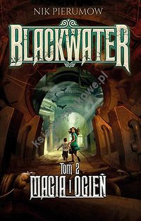 Blackwater Tom 2 Magia i ogień