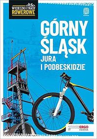 Górny Śląsk Jura i Podbeskidzie Wycieczki i trasy rowerowe