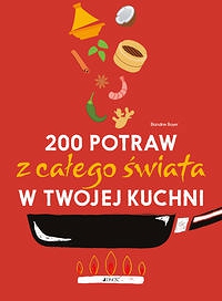 200 potraw z całego świata w twojej kuchni