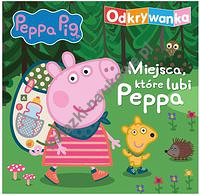 Peppa Pig Odkrywanka Miejsca, które lubi Peppa