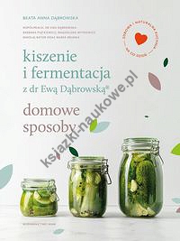 Kiszenie i fermentacja z dr Ewą Dąbrowską