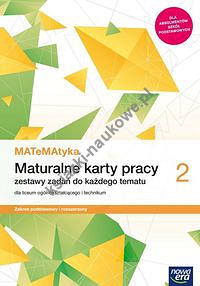 MATeMAtyka 2 Maturalne karty pracy Zakres podstawowy i rozszerzony
