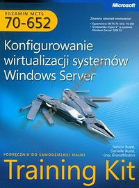 MCTS Egzamin 70-652 Konfigurowanie wirtualizacji systemów Windows Server z płytą CD
