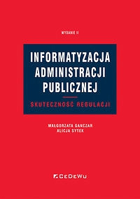 Informatyzacja administracji publicznej. Skuteczność regulacji Wyd.2