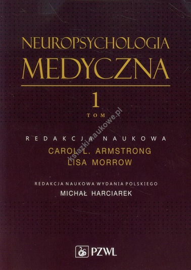 Neuropsychologia medyczna Tom 1