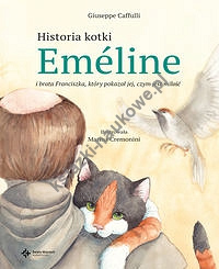 Historia kotki Emeline i brata Franciszka, który pokazał jej, czym jest miłość