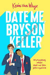 Date me, Bryson Keller