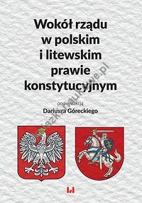 Wokół rządu w polskim i litewskim prawie konstytucyjnym