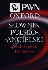 Słownik polsko-angielski Polish-English Dictionary PWN Oxford