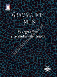 Grammaticis unitis Melanges offerts a Krzysztof Bogacki