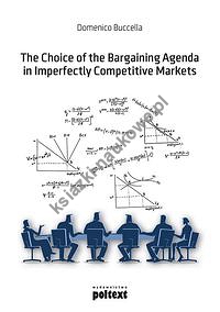 The Choice of the Bargaining Agenda in Imperfectly Competitive Markets