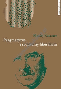 Pragmatyzm i radykalny liberalizm