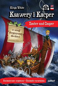 Ksawery i Kacper Xavier and Casper w wersji dwujęzycznej dla dzieci