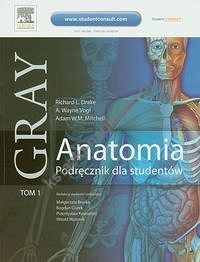 Gray Anatomia Podręcznik dla studentów Tom I