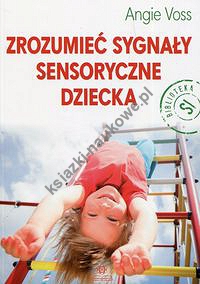 Zrozumieć sygnały sensoryczne dziecka
