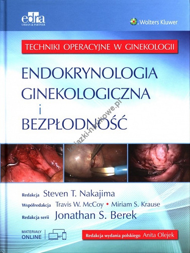 Endokrynologia ginekologiczna i bezpłodność Techniki operacyjne w ginekologii