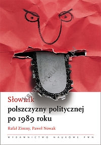 Słownik polszczyzny politycznej po 1989 roku.