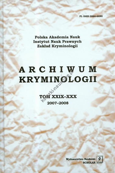 Archiwum kryminologii t. XXIX-XXX 2007-2008