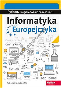 Informatyka Europejczyka Python Programowanie na maturze