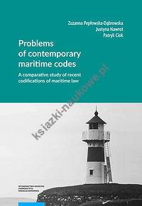 Problems of contemporary maritime codes A comparative study of recent codifications of maritime law