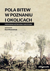 Pola bitew w Poznaniu i okolicach