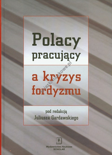 Polacy pracujący a kryzys fordyzmu