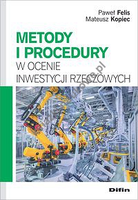 Metody i procedury w ocenie inwestycji rzeczowych