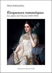 Éloquences romantiques Les années de l’Arsenal (1824-1834)