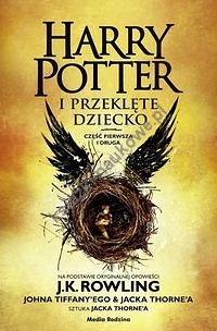 Harry Potter i przeklęte dziecko. Część I i II. Wydanie poszerzone