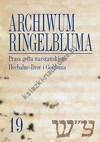 Archiwum Ringelbluma Konspiracyjne Archiwum Getta Warszawy, tom 19, Prasa getta warszawskiego: Hech