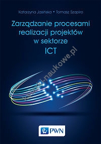 Zarządzanie procesami realizacji projektów w sektorze ICT