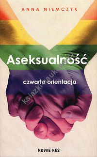 Aseksualność Czwarta orientacja