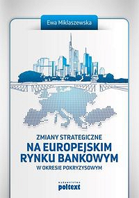 Zmiany strategiczne na europejskim rynku bankowym