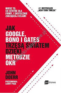 Jak Google Bono i Gates trzęsą światem dzięki metodzie OKR